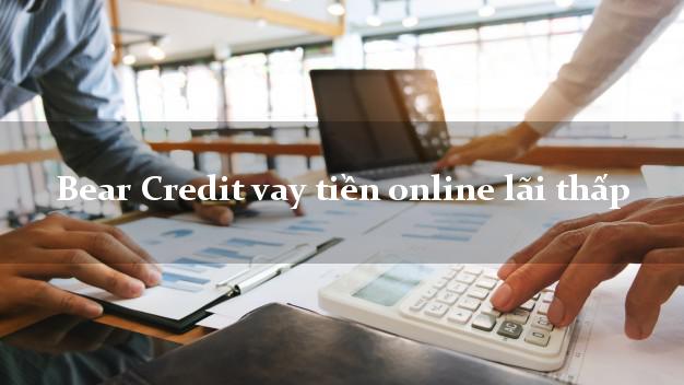 Bear Credit vay tiền online lãi thấp
