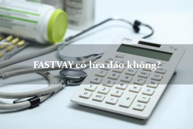 FASTVAY có lừa đảo không?