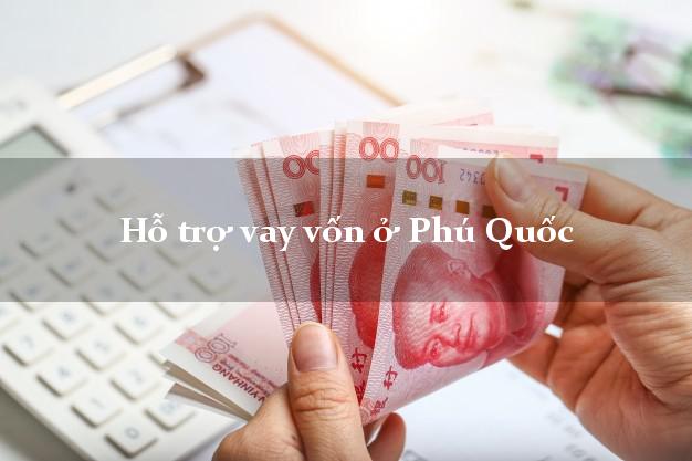 Hỗ trợ vay vốn ở Phú Quốc