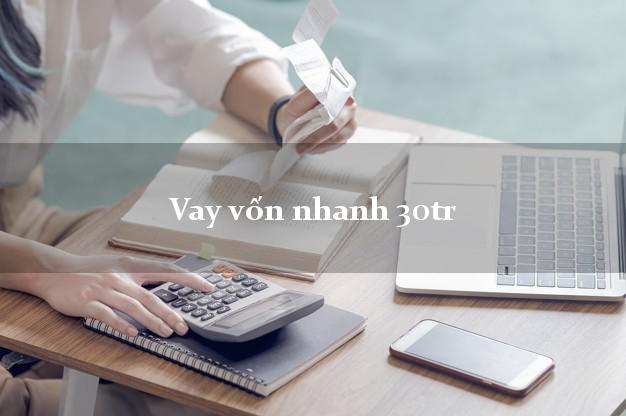Vay vốn nhanh 30tr