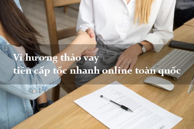 Ví hương thảo vay tiền cấp tốc nhanh online toàn quốc
